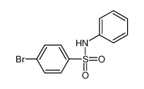 4-溴-N-苯基苯磺酰胺