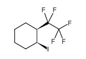 顺-1-碘-2-(五氟乙基)环己烷